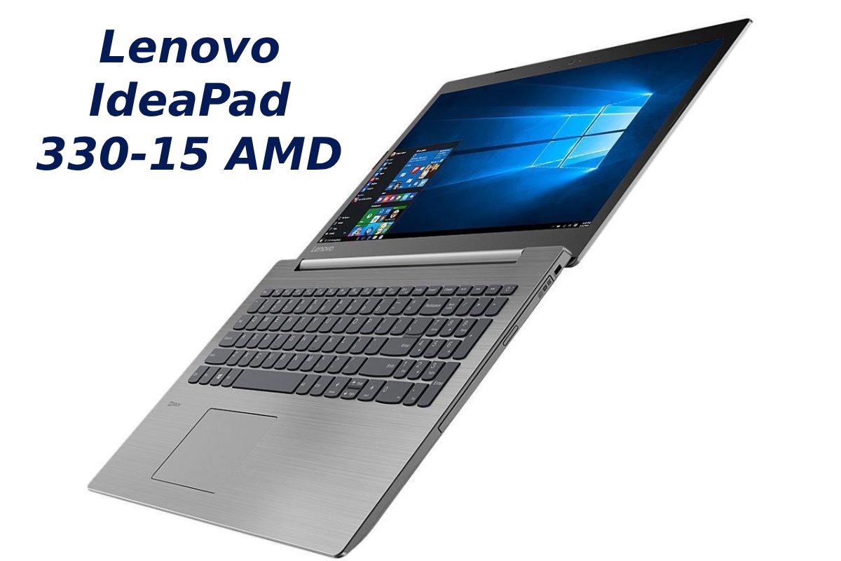 Lenovo IdeaPad 330-15 AMD: A Review Guide - 2024